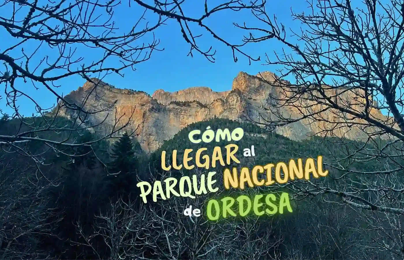 Paisaje montañoso con el texto "Cómo llegar al Parque Nacional de Ordesa".