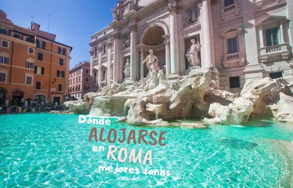 Consejos sobre dónde alojarse en Roma con una vista de las aguas turquesas de la Fontana di Trevi.