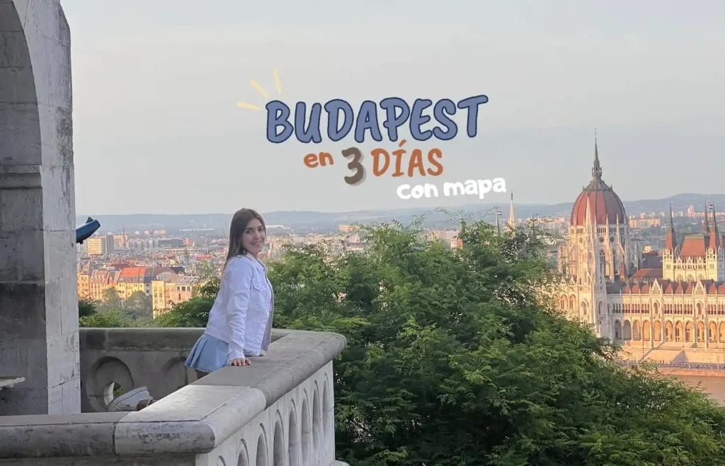 Itinerario completo de qué ver en Budapest en 3 días con mapa y rutas