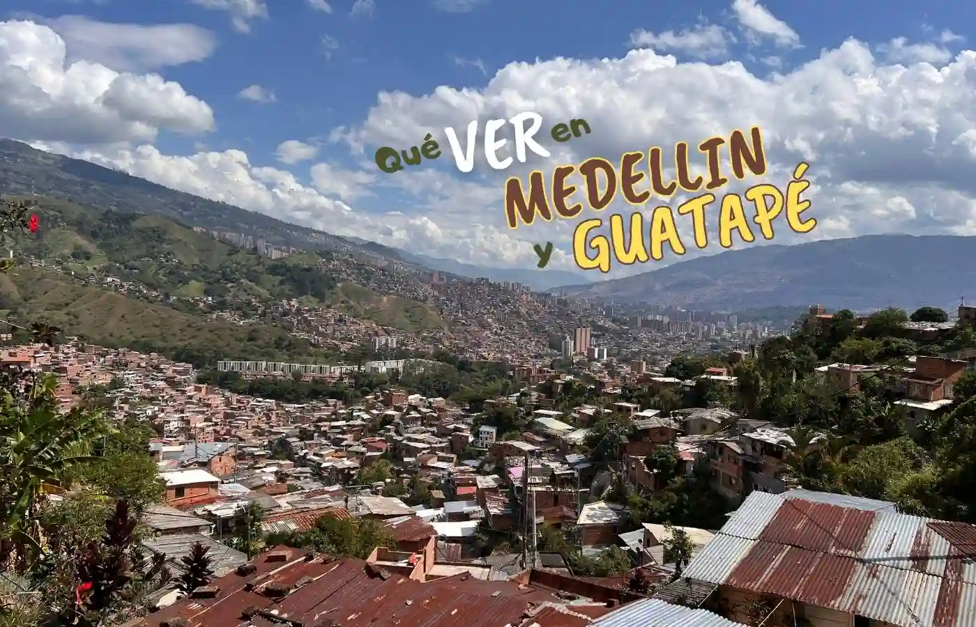 Qué VER en Medellín y Guatapé: vista urbana panorámica.