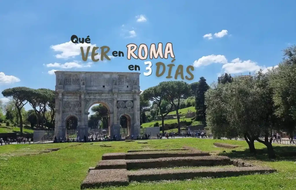 Arco de Constantino, Roma. Texto "Qué VER en ROMA en 3 DÍAS".