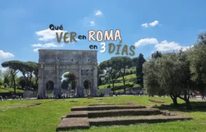 Arco de Constantino, Roma. Texto "Qué VER en ROMA en 3 DÍAS".