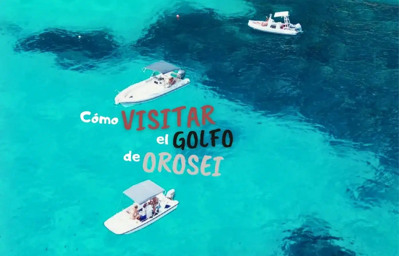 Golfo de Orosei: barcos en aguas turquesas con texto explicativo.